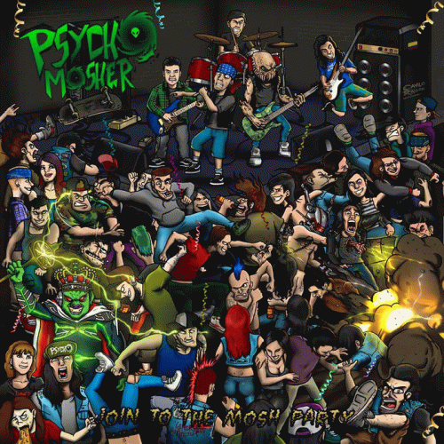 Psychomosher : Join to the Mosh Party Psychomosher : Join to the Mosh Party